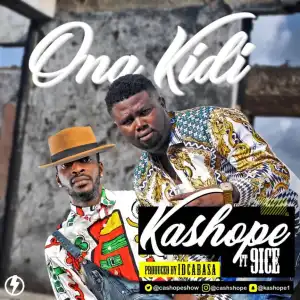 Kashope - Ona Ki Di Ft. 9ice